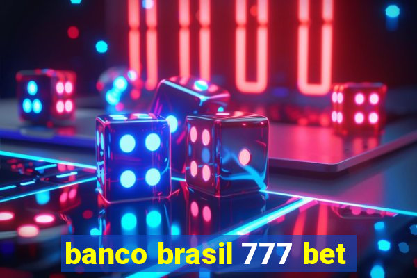 banco brasil 777 bet